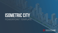 Isometric City PowerPoint-Vorlage