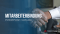 Mitarbeiterbindung PowerPoint-Vorlage