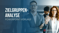 Zielgruppenanalyse PowerPoint-Vorlage